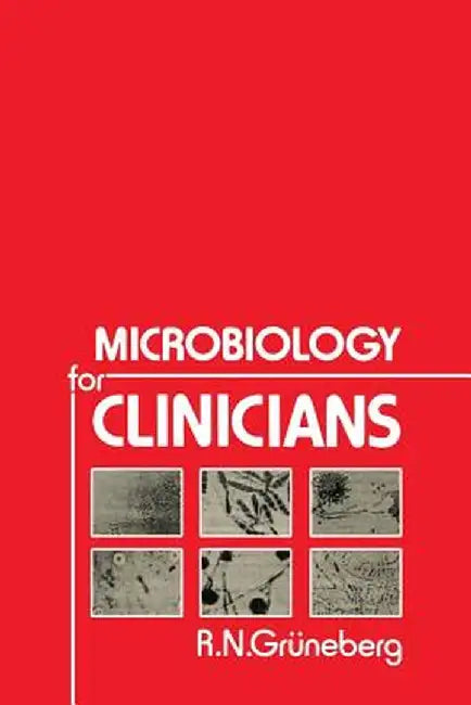 Microbiology for Clinicians by R. N. Grüneberg