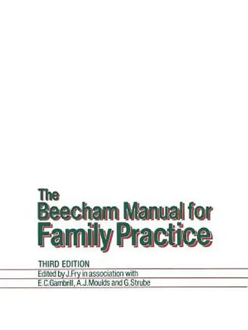 The Beecham Manual for Family Practice by John Fry