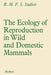 The Ecology of Reproduction in Wild and Domestic Mammals by R. M. Sadler