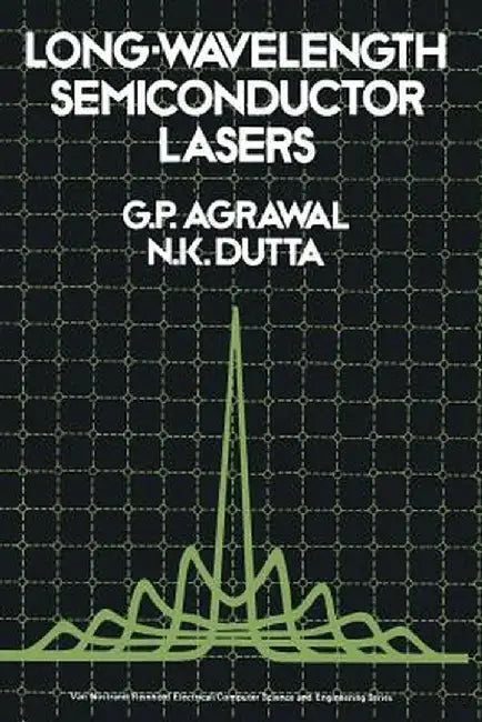 Long-Wavelength Semiconductor Lasers by Govind Agrawal