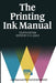 The Printing Ink Manual by Robert Leach