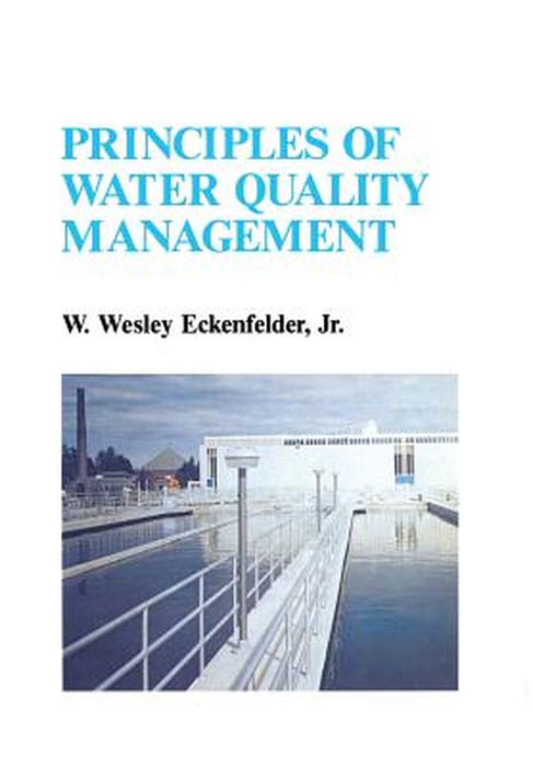 Principles of Water Quality Management by W. Eckenfelder
