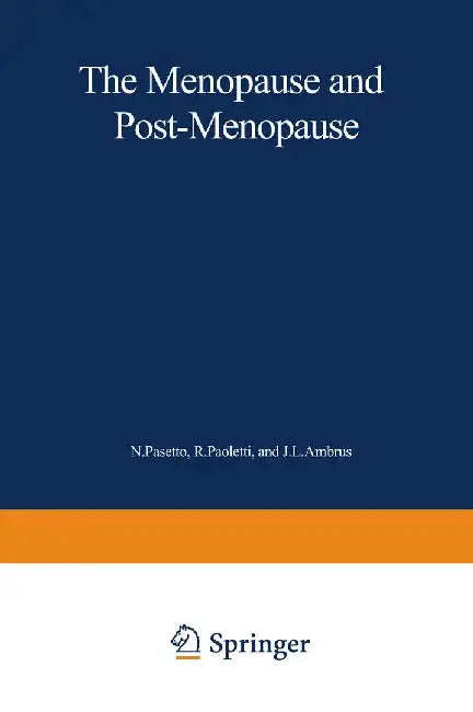 The Menopause and Postmenopause: The Proceedings of an International Symposium Held in Rome, June 1979 by Rodolfo Paoletti