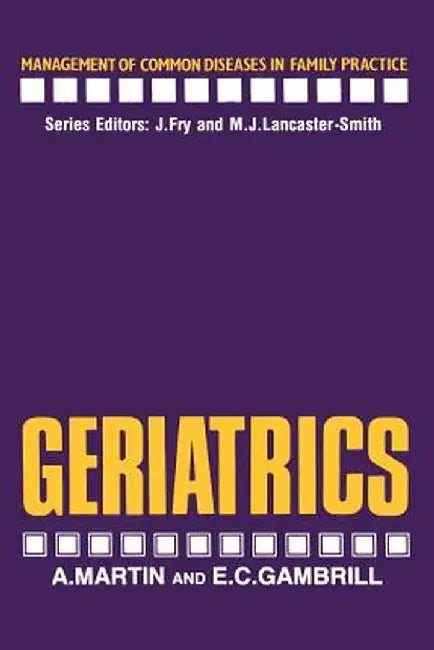 Geriatrics by A. Martin