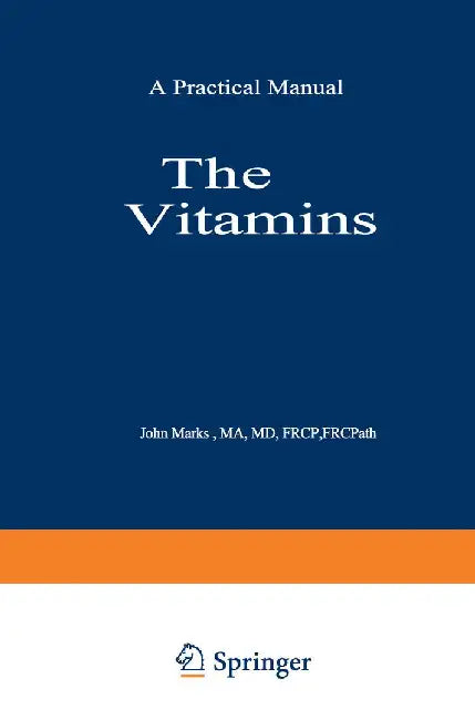 The Vitamins: Their Role in Medical Practice by J. Marks