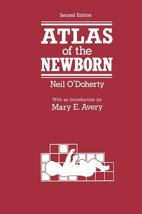Atlas of the Newborn by O'Doherty, N.