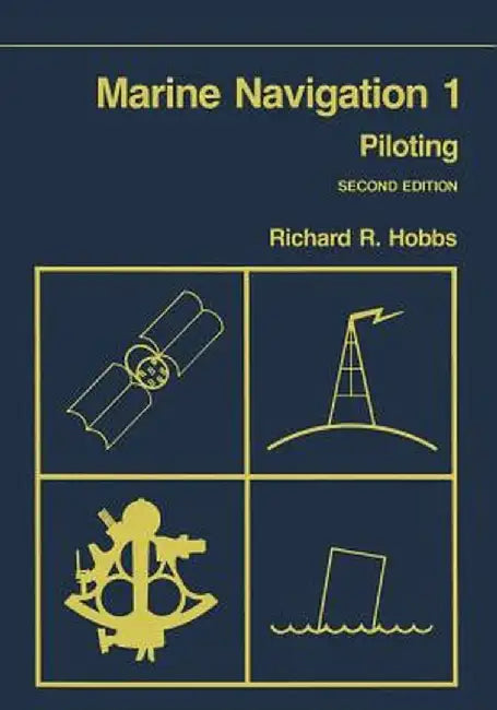 Marine Navigation 1: Piloting by Richard R. Hobbs