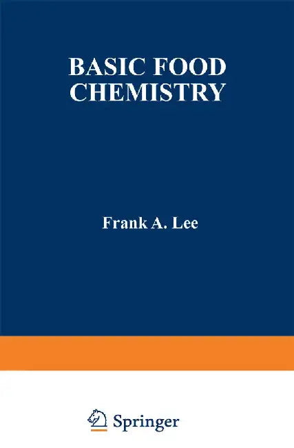 Basic Food Chemistry by Frank Lee