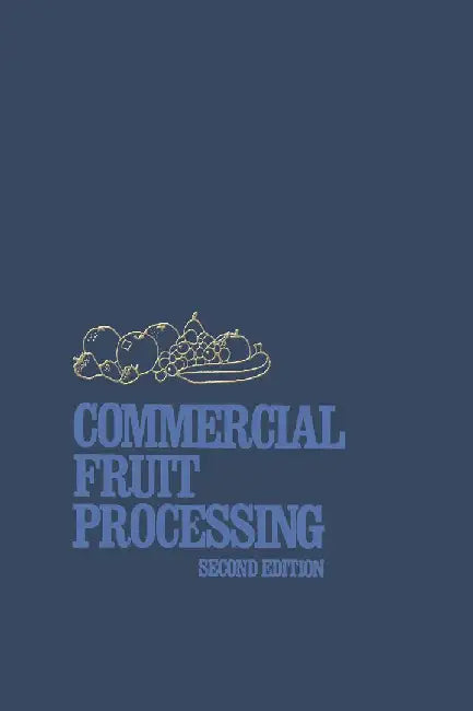 Commercial Fruit Processing by Jasper Woodroof