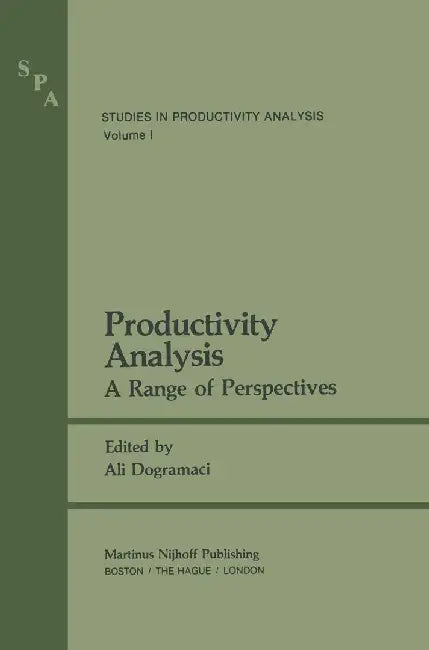 Productivity Analysis: A Range of Perspectives by Ali Dogramaci