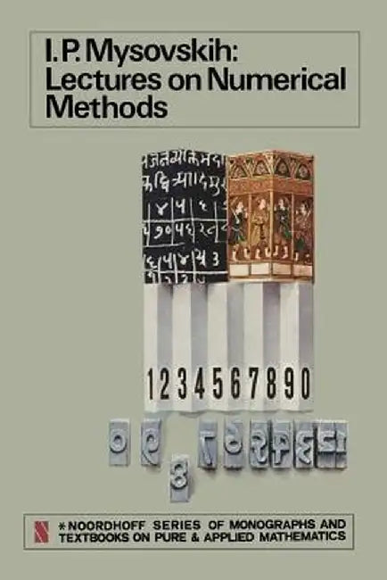 Lectures on Numerical Methods by I. P. Mysovskih