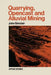 Quarrying Opencast and Alluvial Mining by John Sinclair