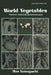 World Vegetables: Principles, Production and Nutritive Values by Masatoshi Yamaguchi