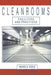 Cleanrooms: Facilities and Practices by Michael Kozicki