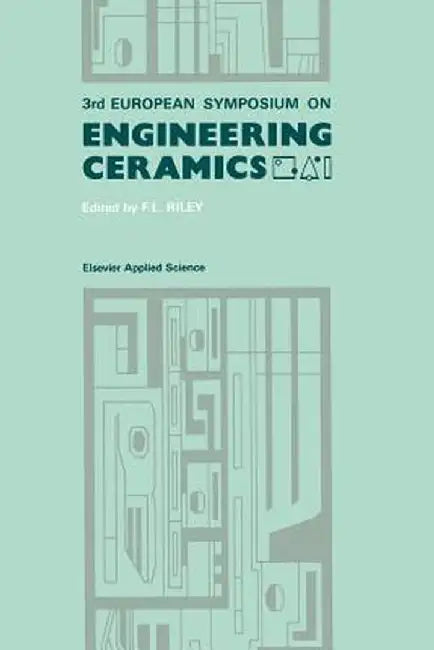 3rd European Symposium on Engineering Ceramics by F. L. Riley