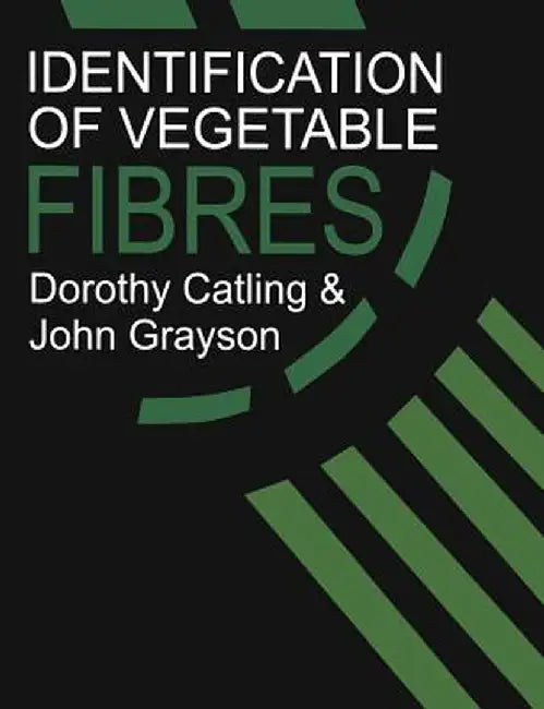 Identification of Vegetable Fibres by D. Catling