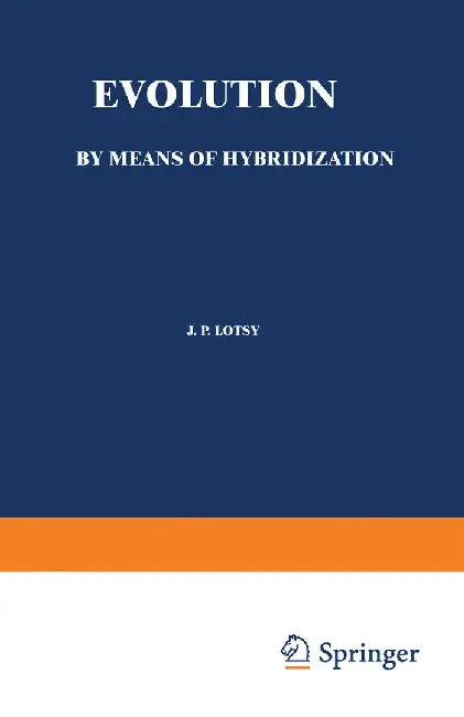 Evolution by Means of Hybridization by J. P. Lotsy