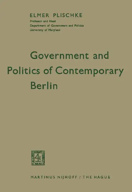 Government and Politics of Contemporary Berlin by Elmer Plischke