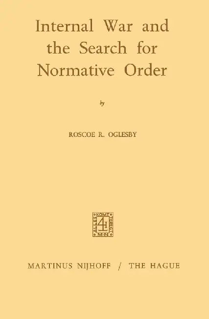 Internal War and the Search for Normative Order by Roscoe Ralph Oglesby