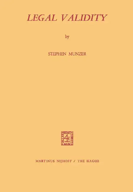 Legal Validity by Stephen Munzer