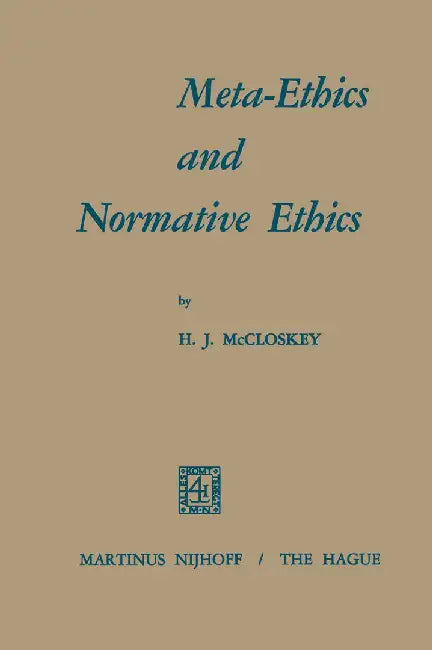 Meta-Ethics and Normative Ethics by H. J. Maccloskey