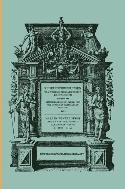 Reisen Auf Dem Mittelländischen Meere, Der Nordsee, Nach Ceylon Und Nach Java 1688-1710 by Martin Wintergerst