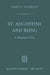 St. Augustine and Being: A Metaphysical Essay by James F. Anderson