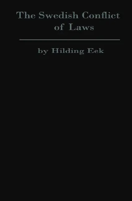 The Swedish Conflict of Laws by Hilding Eek