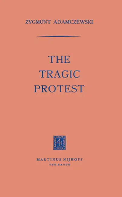 The Tragic Protest by Zygmunt Adamczewski