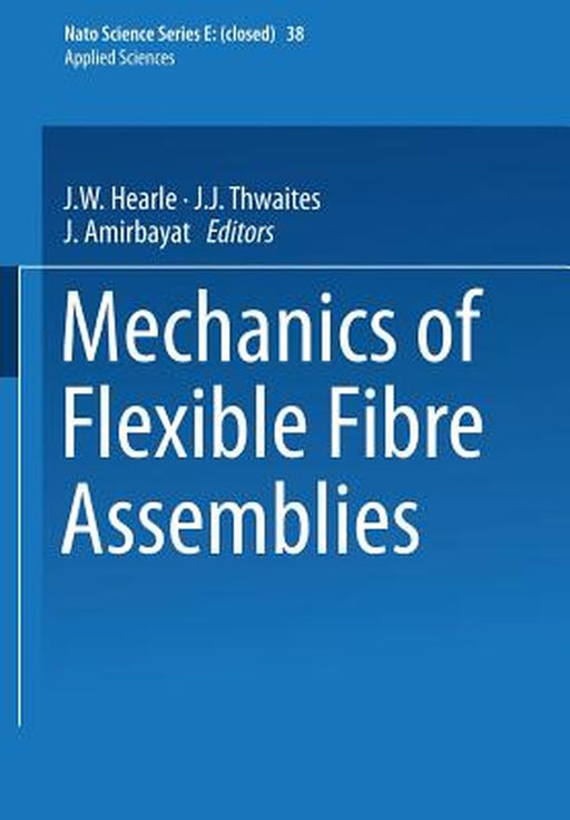 Mechanics of Flexible Fibre Assemblies by J. W. Hearle
