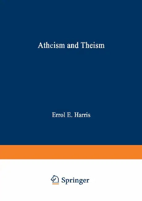 Atheism and Theism by E. E. Harris