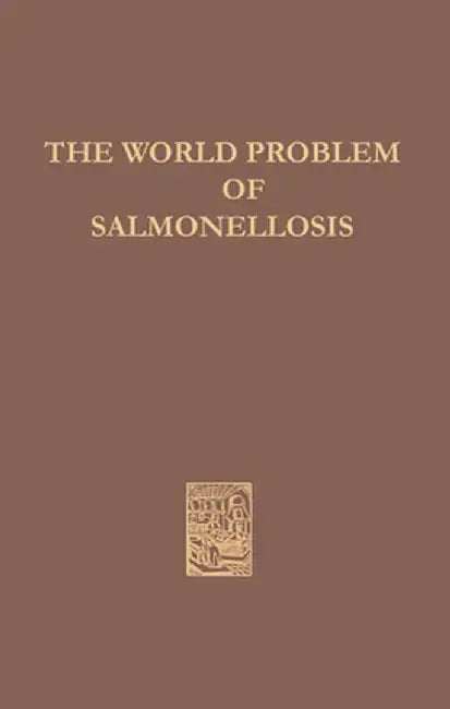 The World Problem of Salmonellosis by E. Van Oye