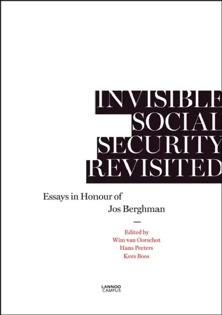 Invisible Social Security Revisited: Essays in Honour of Jod Berghman by Wim Van Oorschot, Kees Boos, Wim Van Oorschot