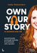 Own Your Story. or Someone Else Will: Personal Branding and Thought Leadership for Professionals with a Reputation by Ianka Fleerackers