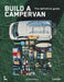 Build a Campervan by Calum Creasey