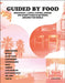 Guided by Food: Coffee, Breakfast, Lunch, Dinner and Everything in Between... by Barbara Jacops