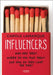 Influencers: Who Are They? Where Do You Find Them? and How Do They Light the Fire? by Carole Lamarque
