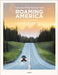 Roaming America: Exploring the National Parks by Renee Hahnel