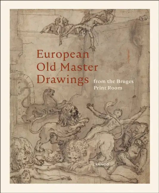 European Old Master Drawings: From the Bruges Print Room by Virginie D'Haene