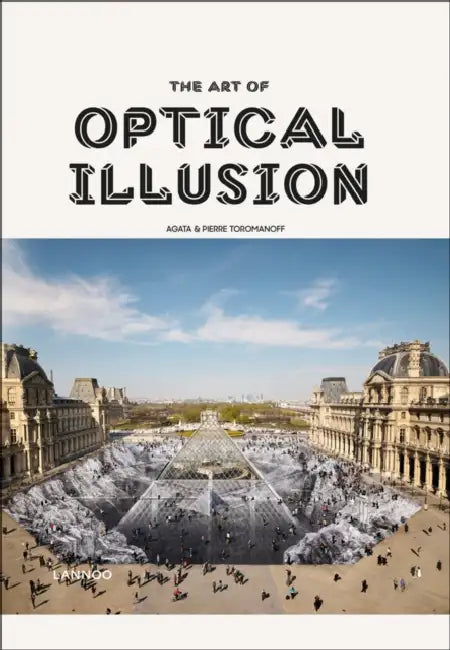 The Art of Optical Illusion by Agata Toromanoff, Pierre Toromanoff
