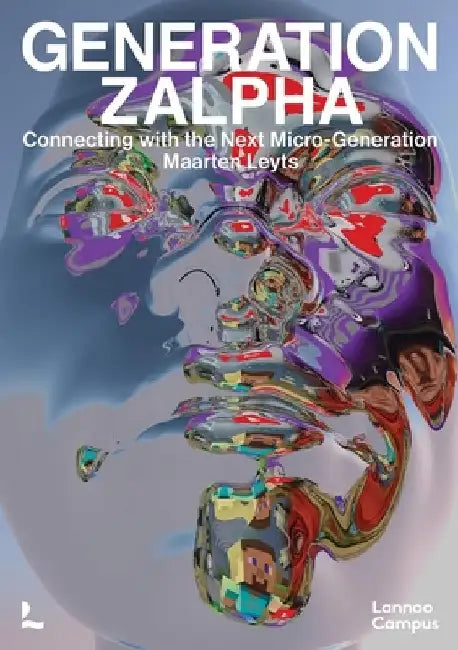 Generation Alpha in Beta: Reframing Marketing to Kids by Maarten Leyts