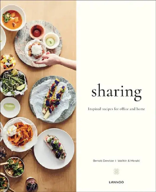 Sharing: Inspired Recipes for Office and Home by Benoit Dewitte