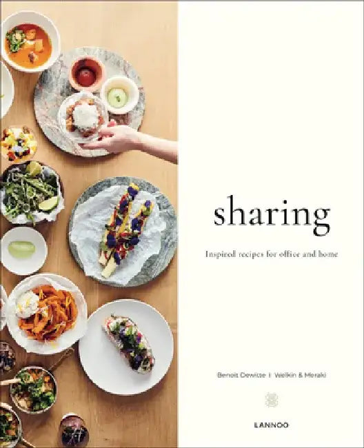 Sharing: Inspired Recipes for Office and Home by Benoit Dewitte