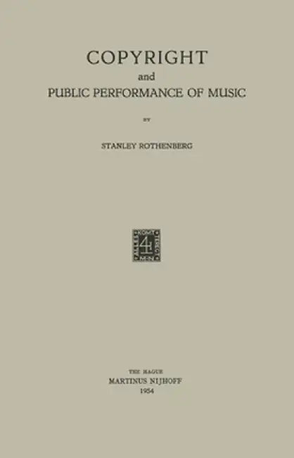 Copyright and Public Performance of Music by Stanley Rothenberg