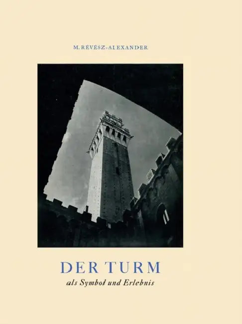 Der Turm: ALS Symbol Und Erlebnis by M. Révész-Alexander