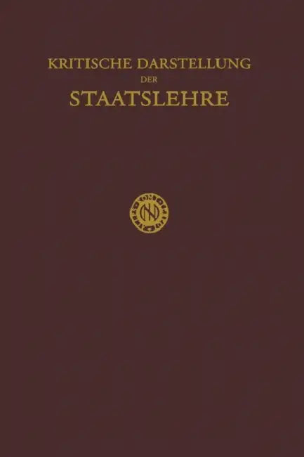 Kritische Darstellung Der Staatslehre by H. Krabbe