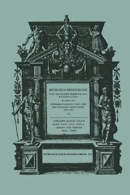 Reise Nach Java, Banda, Ceylon Und Persien 1644-1660 by Johann Jacob Saar