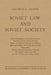 Soviet Law and Soviet Society: Ethical Foundations of the Soviet Structure. Mechanism of the Planned Economy. Duties and Rights of Peasants and Worke by George C. Guins