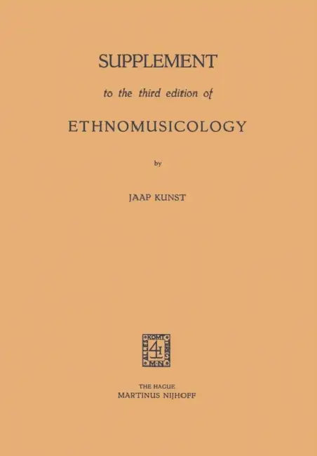 Supplement to the Third Edition of Ethnomusicology by Jaap Kunst
