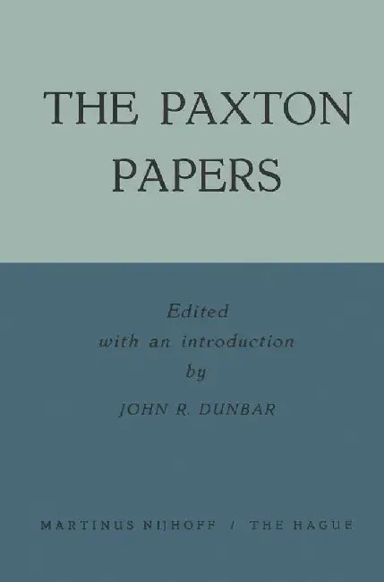 The Paxton Papers by John R. Dunbar